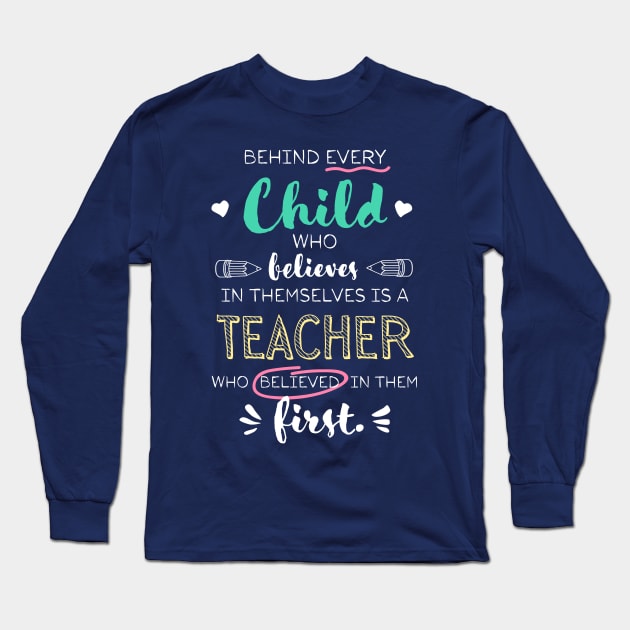 Behind every Child Teacher Appreciation Gifts Thank You End of Year Long Sleeve T-Shirt by BetterManufaktur